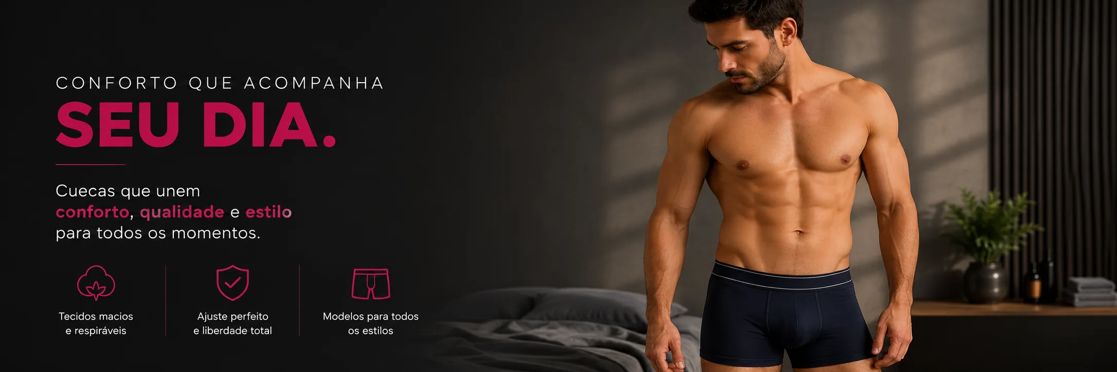Cuecas com conforto, qualidade e estilo para todos os momentos