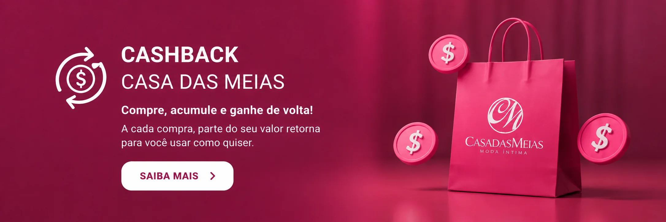 Cashback Casa das Meias — compre, acumule e ganhe de volta